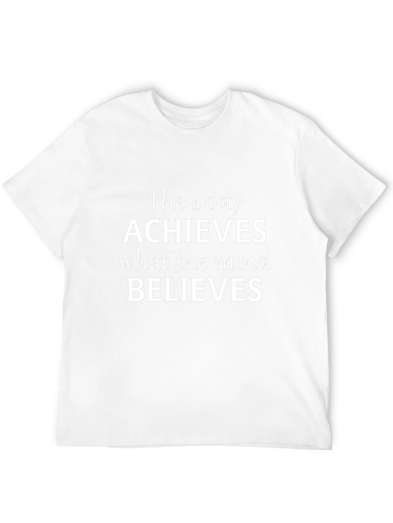 Motivational Quote T-Shirt - Body Achieves