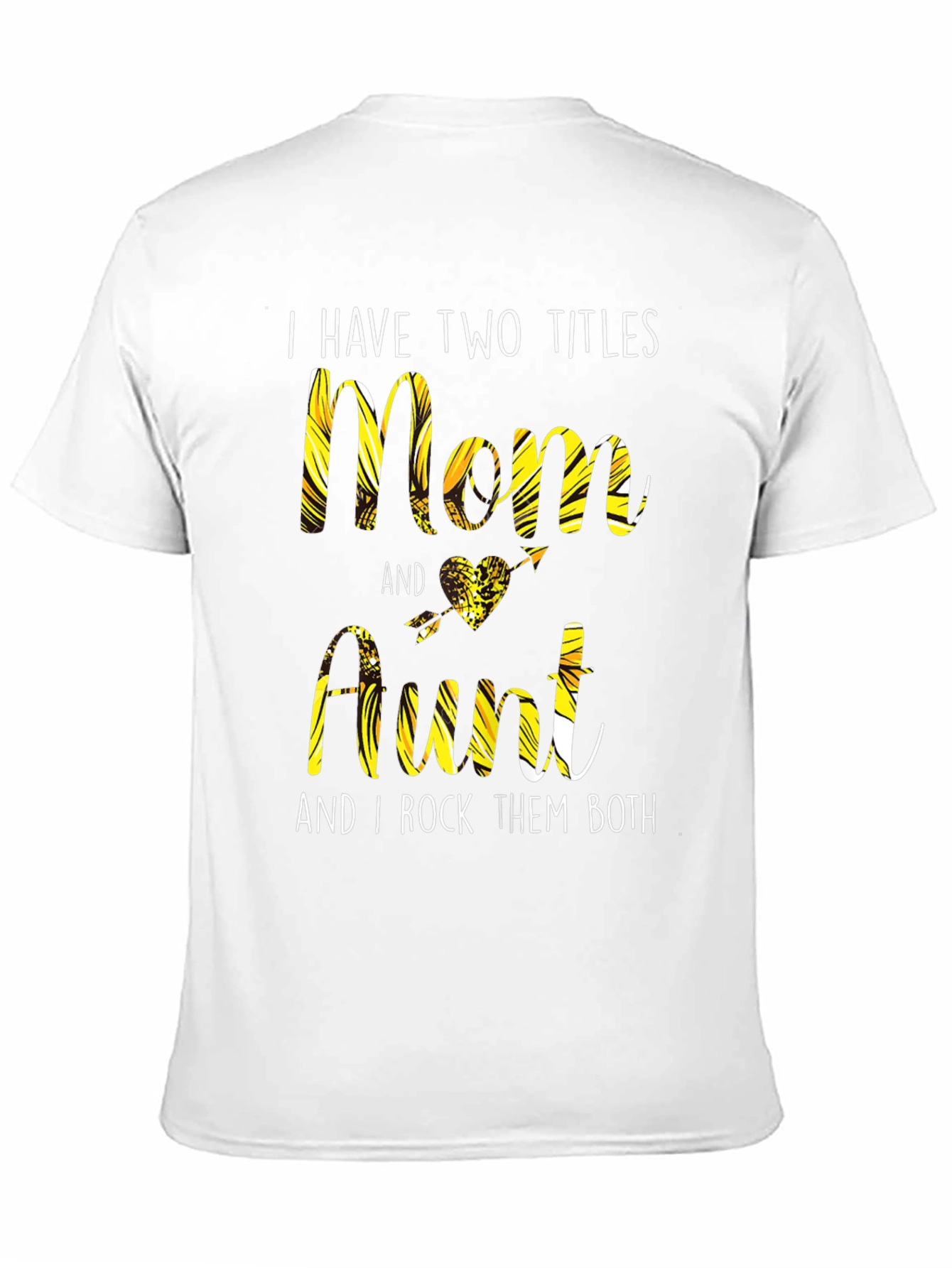 Two Titles Mom & Aunt T-Shirt