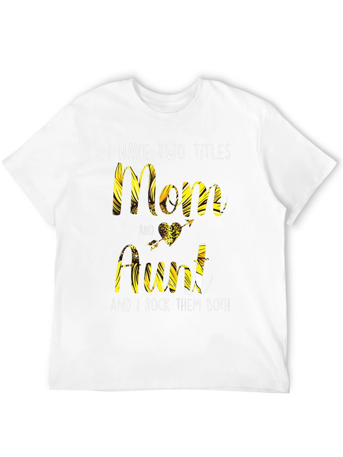 Two Titles Mom & Aunt T-Shirt