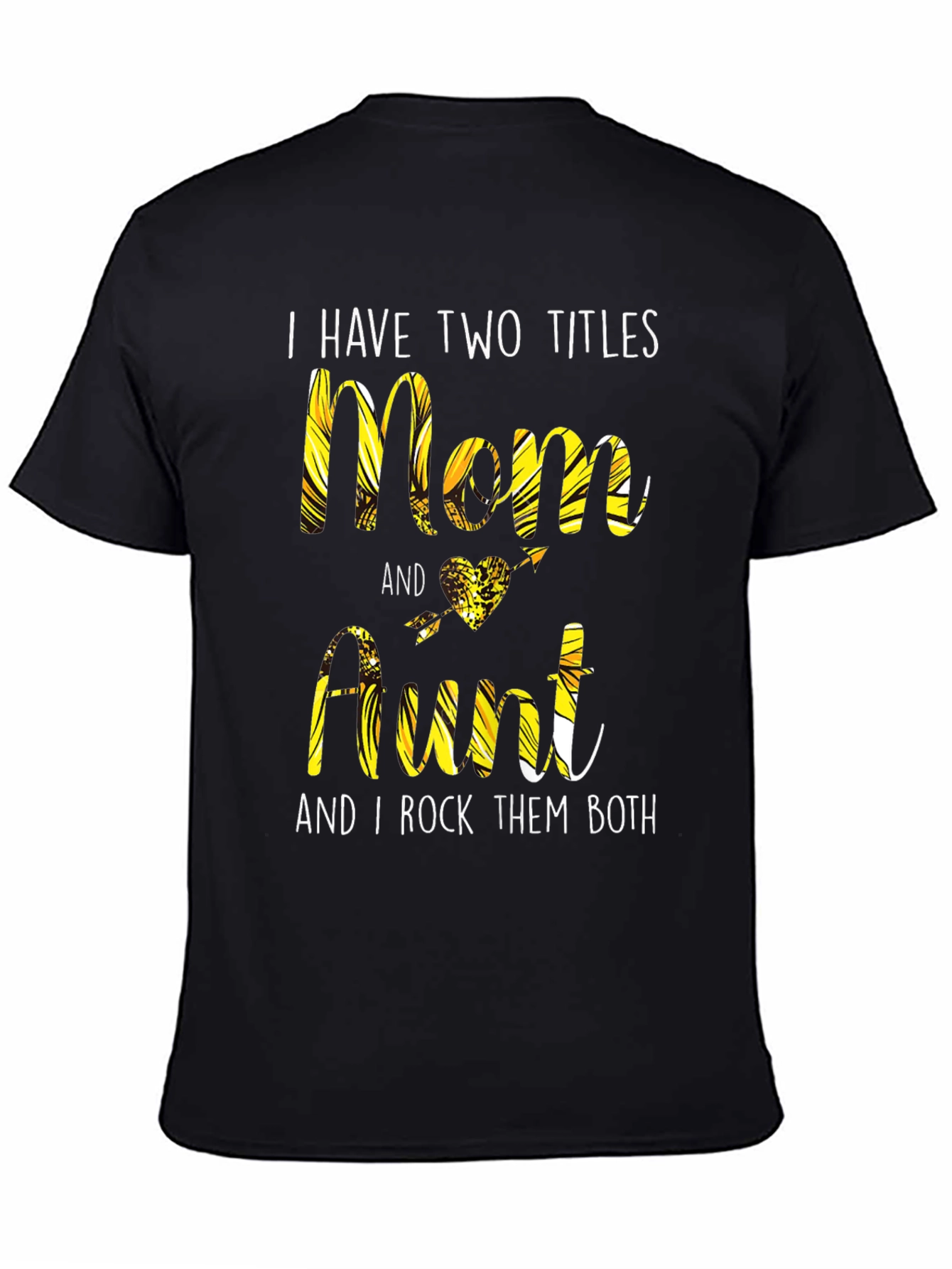 Two Titles Mom & Aunt T-Shirt