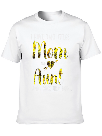 Two Titles Mom & Aunt T-Shirt