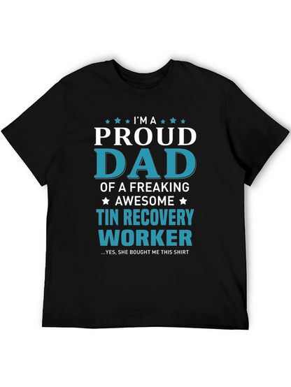 Proud Dad Tin Recovery Worker Graphic T-Shirt