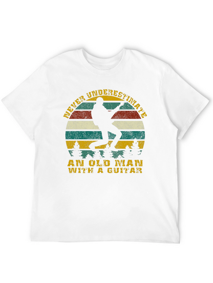 Old Man Guitar T-Shirt - Never Underestimate!
