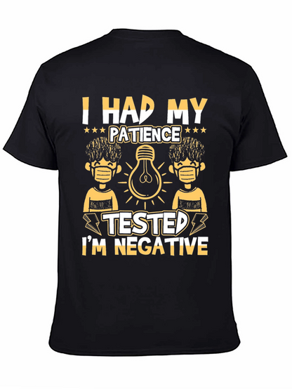 Patience Tested Negative Graphic T-Shirt
