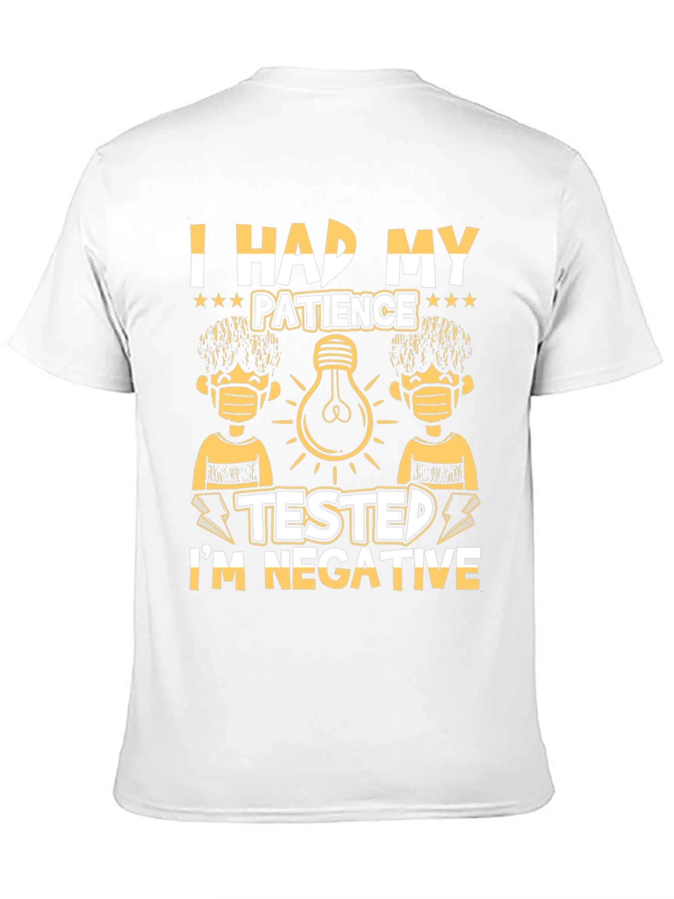 Patience Tested Negative Graphic T-Shirt