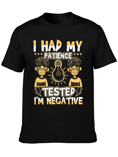 Patience Tested Negative Graphic T-Shirt