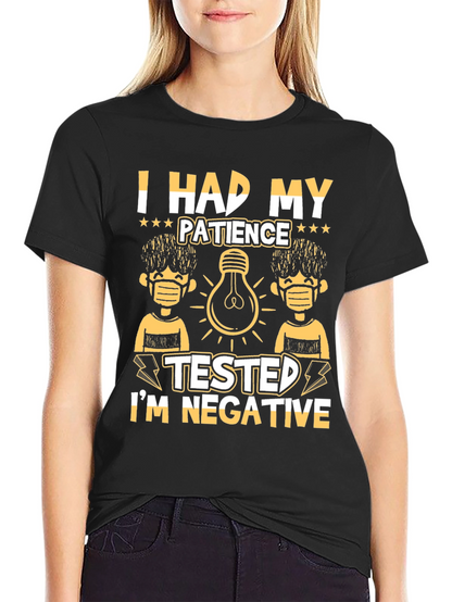 Patience Tested Negative Graphic T-Shirt