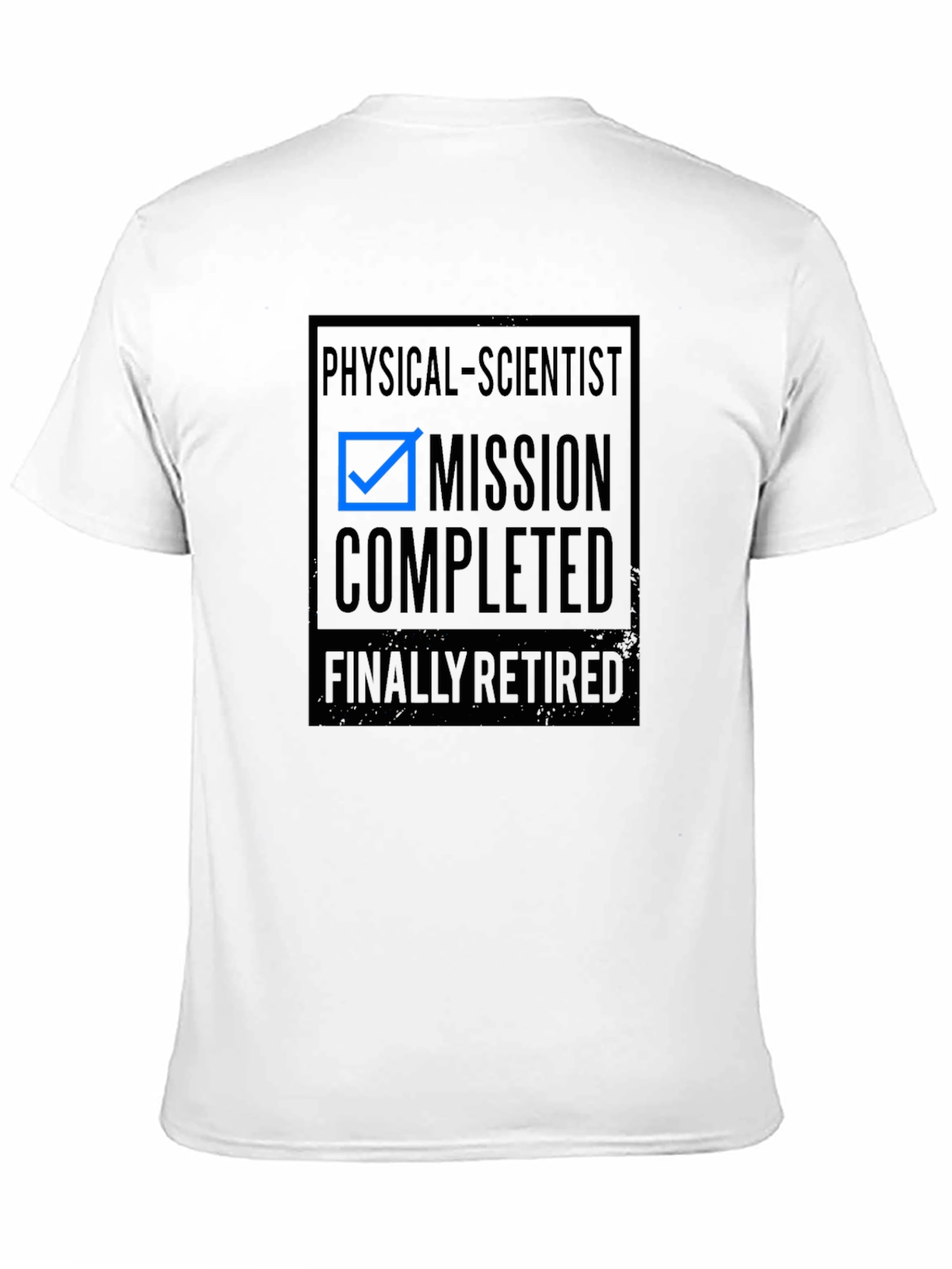 Physical Scientist Mission Completed Retirement T-Shirt