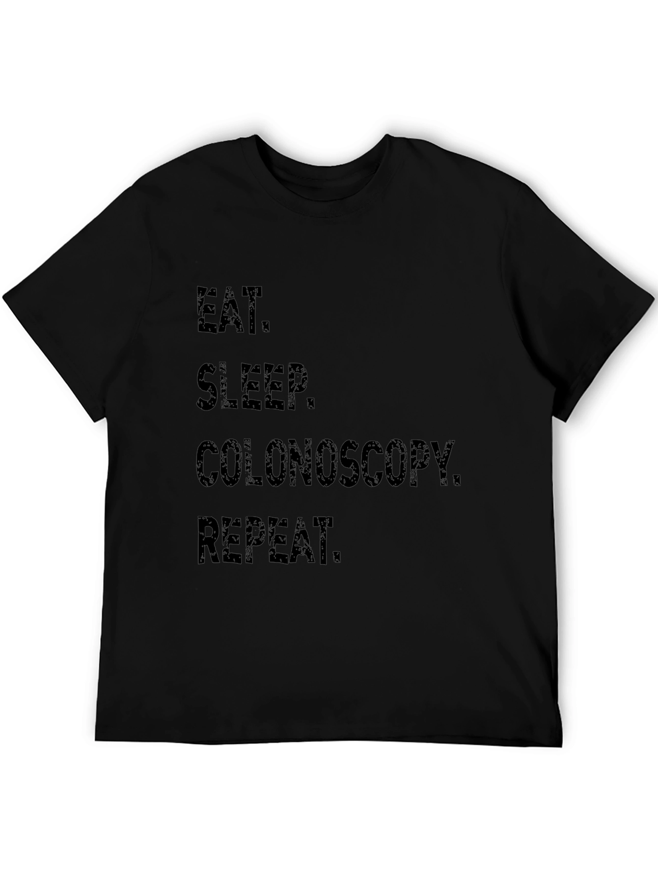 Eat Sleep Colonoscopy Repeat Black T-Shirt