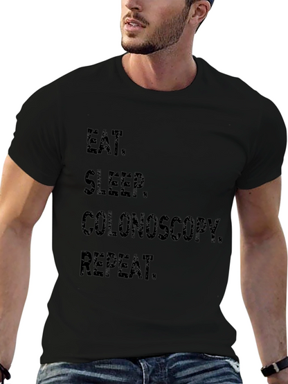 Eat Sleep Colonoscopy Repeat Black T-Shirt