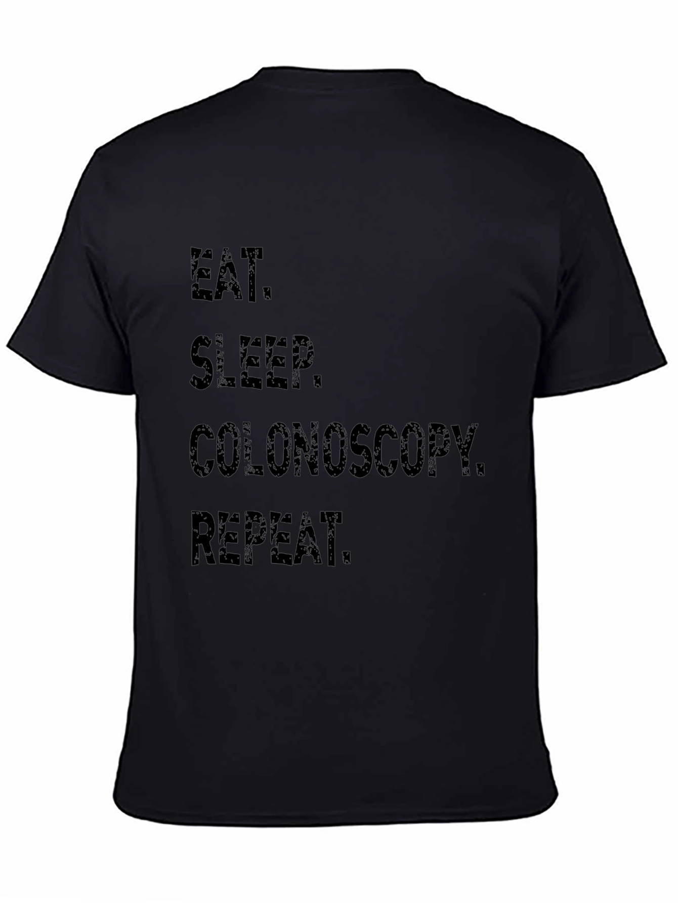 Eat Sleep Colonoscopy Repeat Black T-Shirt