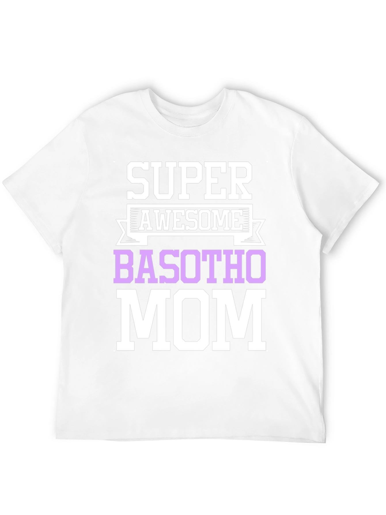 Super Awesome Basotho Mom T-Shirt