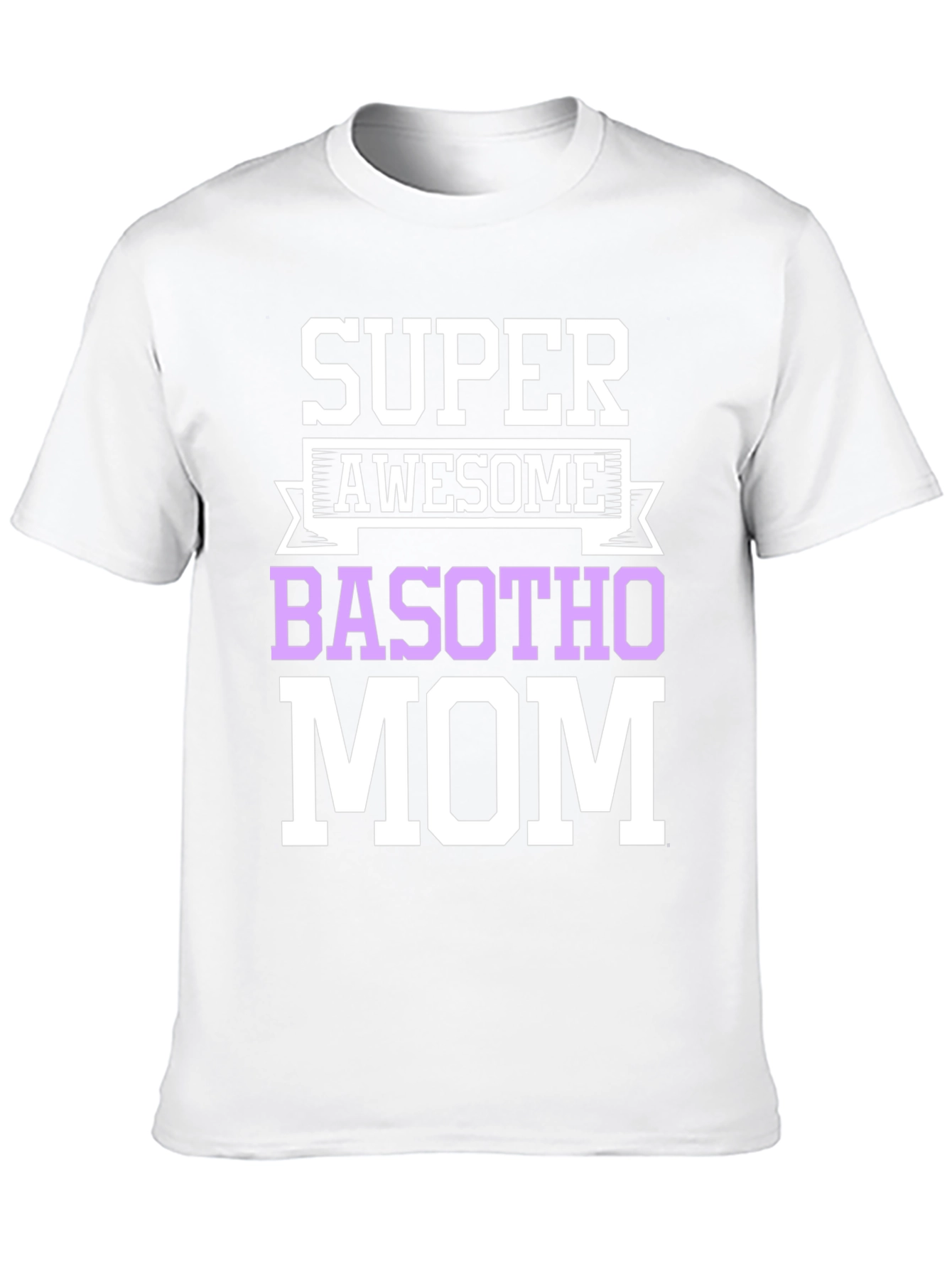 Super Awesome Basotho Mom T-Shirt