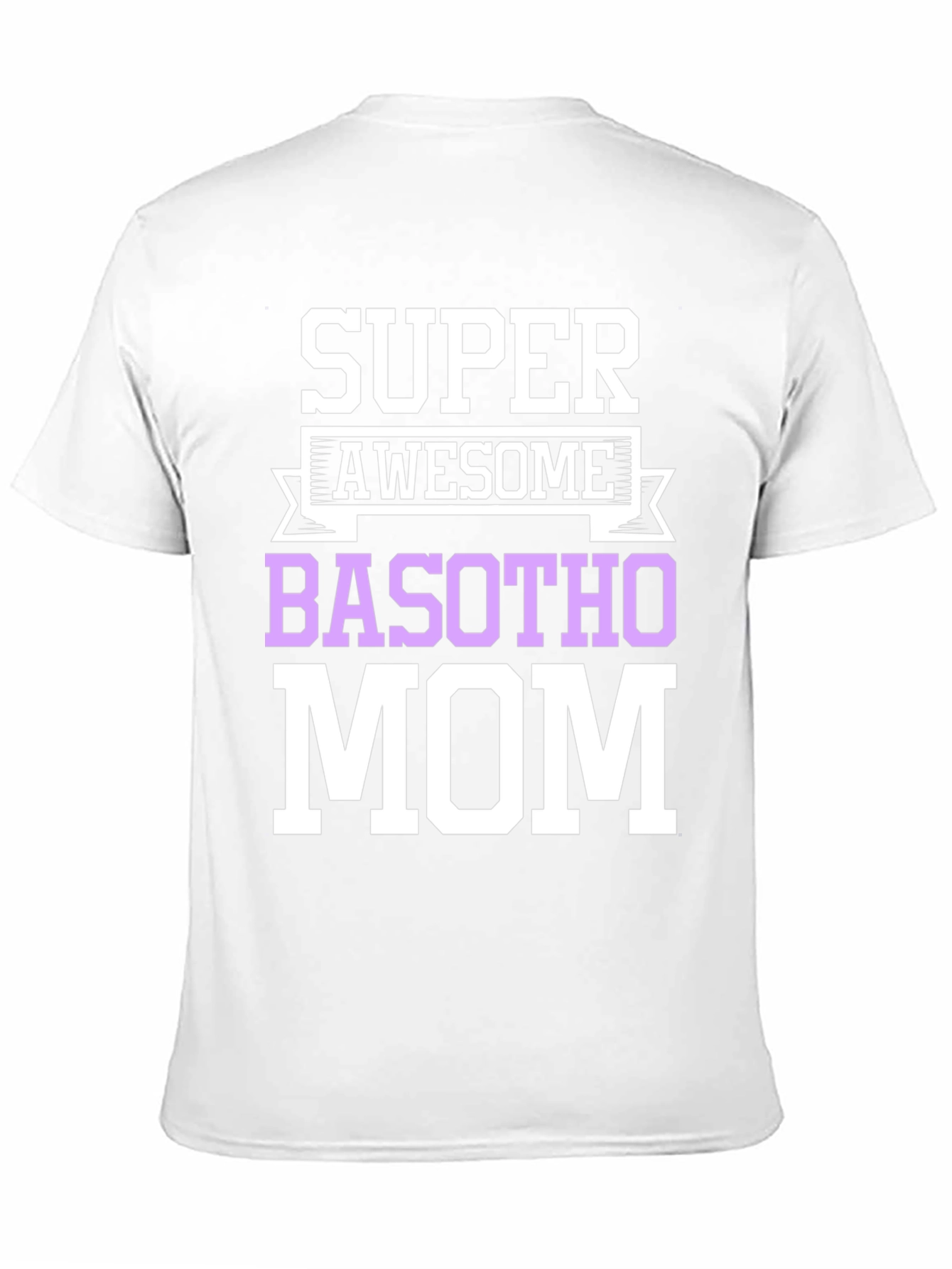 Super Awesome Basotho Mom T-Shirt