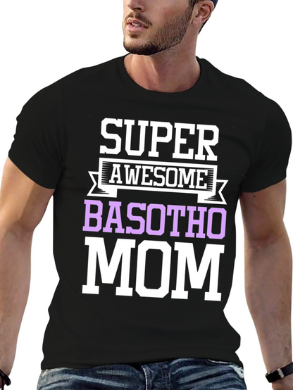 Super Awesome Basotho Mom T-Shirt