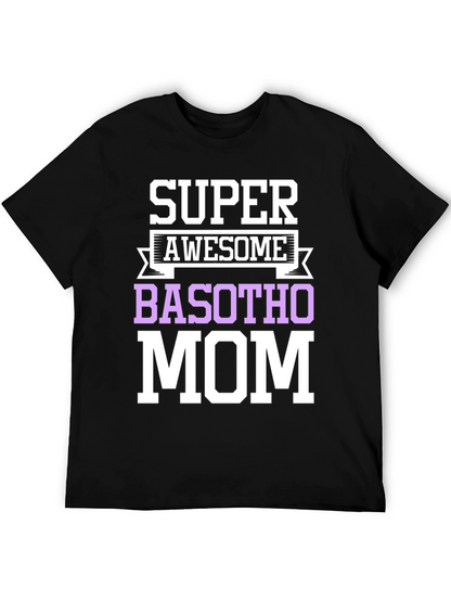 Super Awesome Basotho Mom T-Shirt