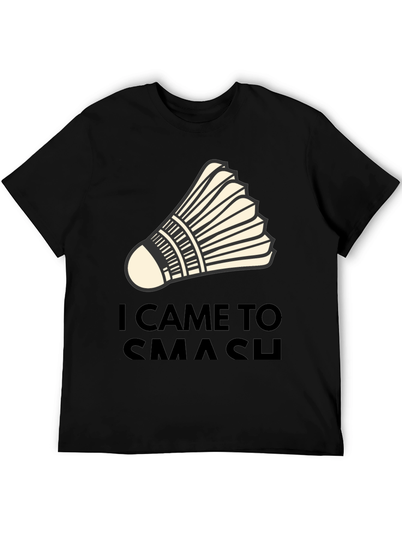 I Came to Smash Badminton T-Shirt