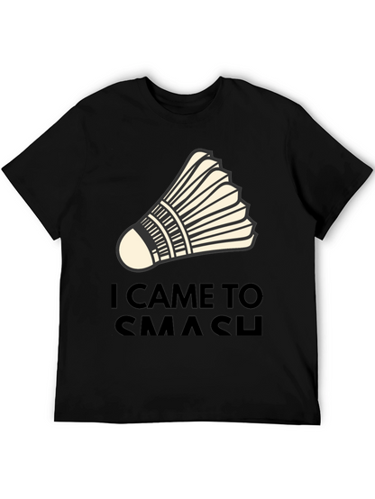I Came to Smash Badminton T-Shirt