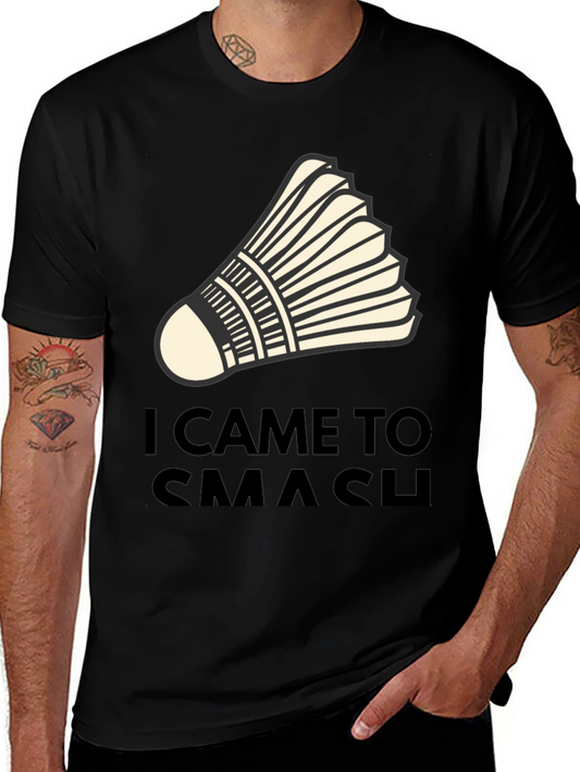 I Came to Smash Badminton T-Shirt