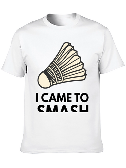 I Came to Smash Badminton T-Shirt