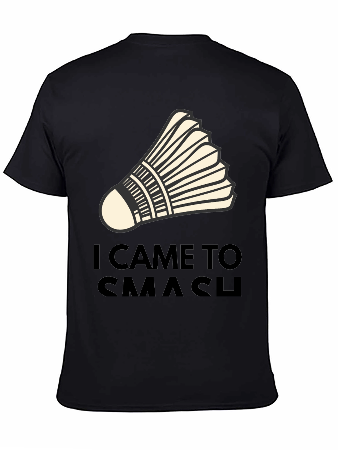I Came to Smash Badminton T-Shirt