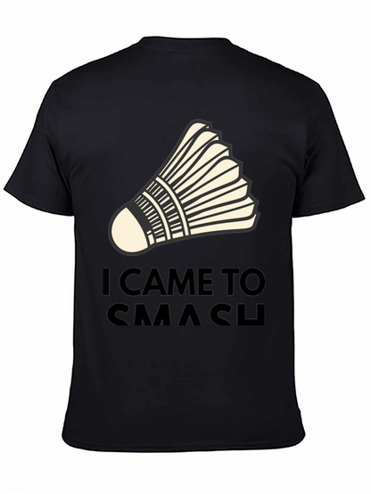 I Came to Smash Badminton T-Shirt