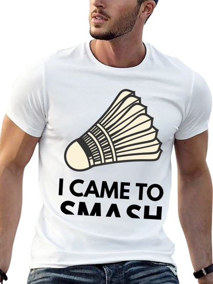 I Came to Smash Badminton T-Shirt