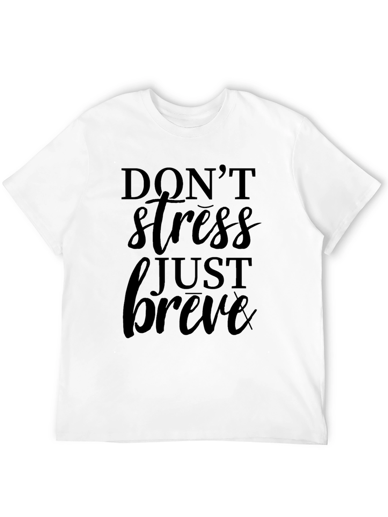 Dont Stress Just Breve Black Graphic Tee
