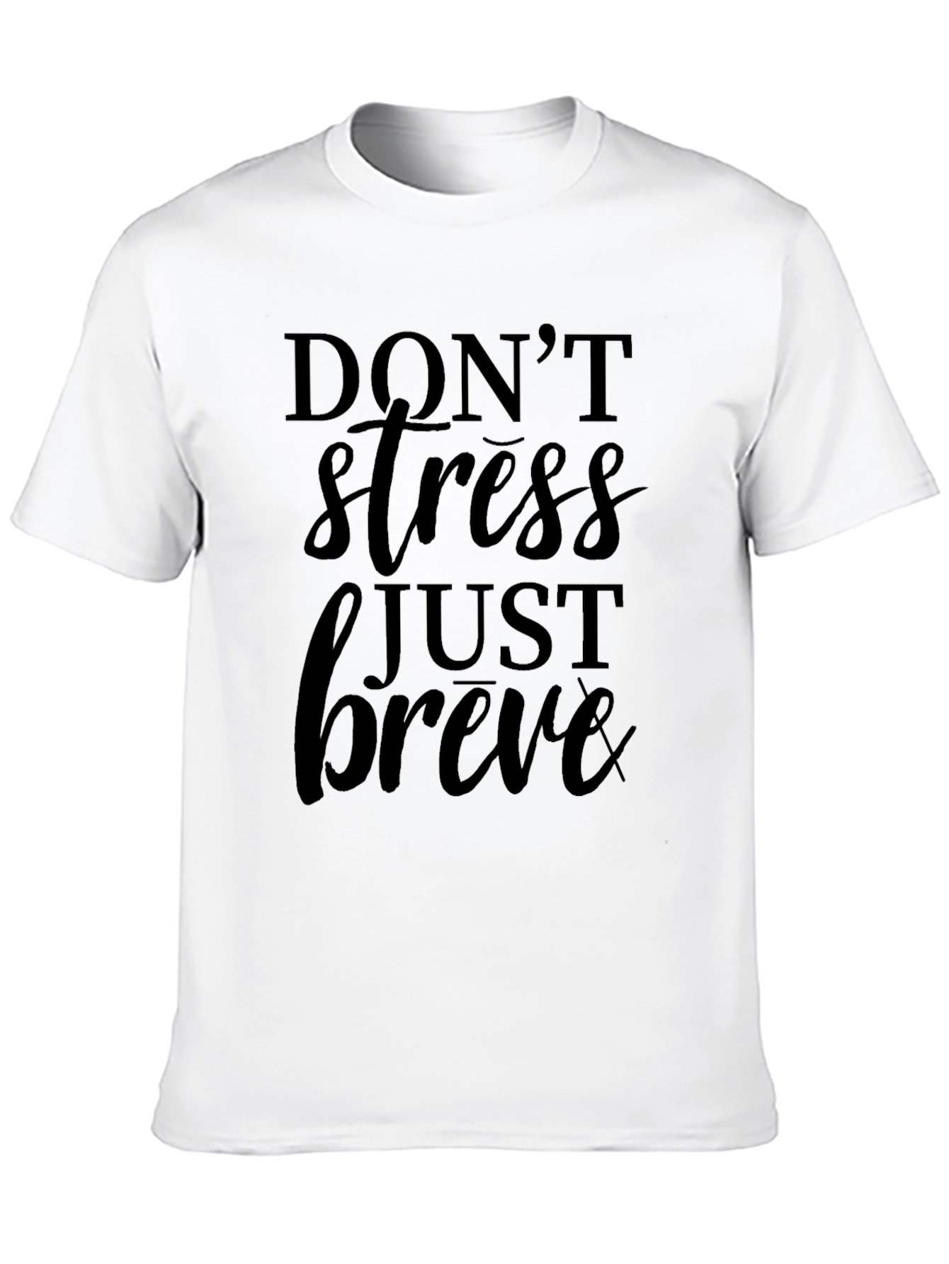 Dont Stress Just Breve Black Graphic Tee