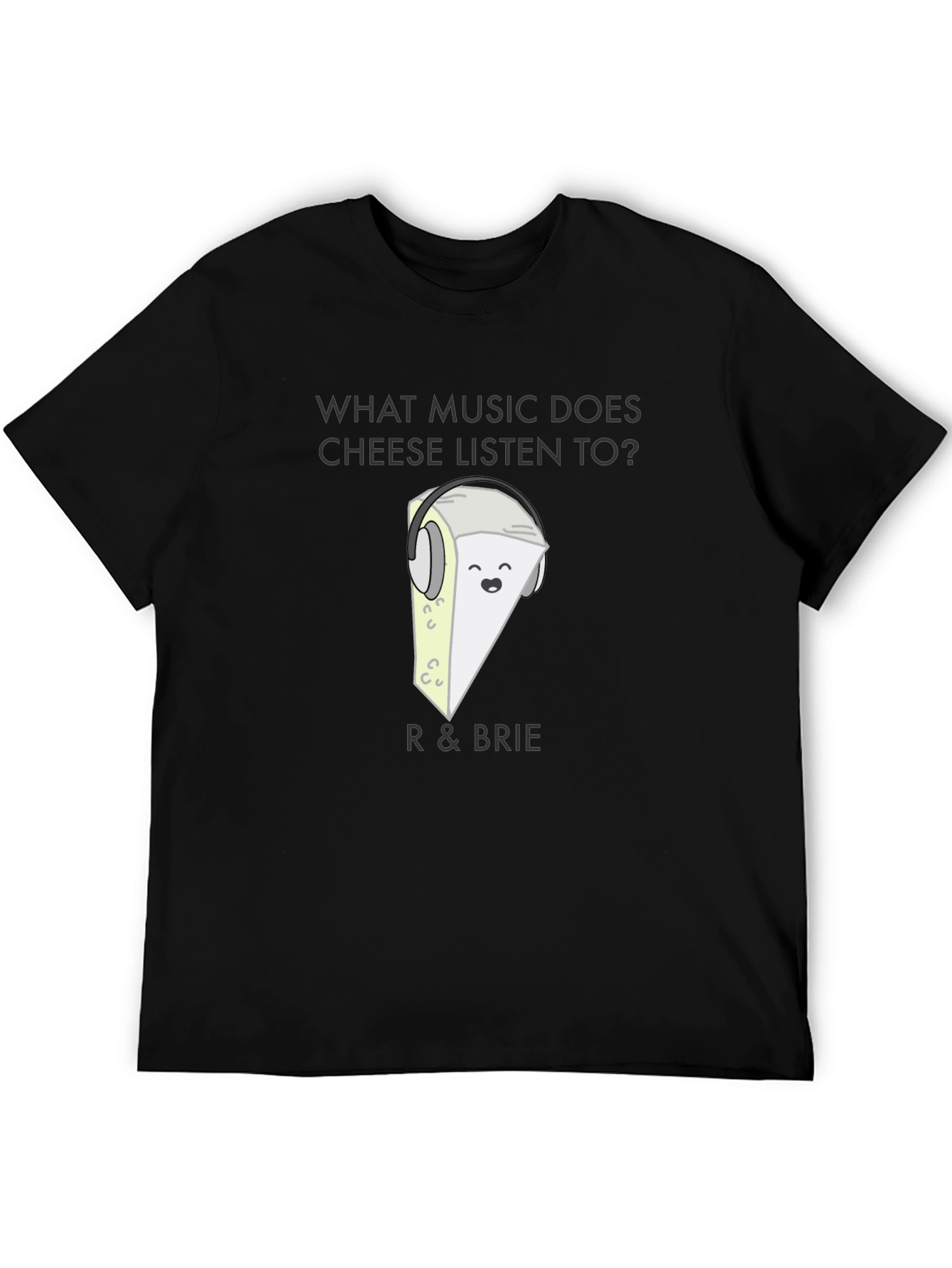 Funny R & Brie Cheese Music Lover Black T-Shirt