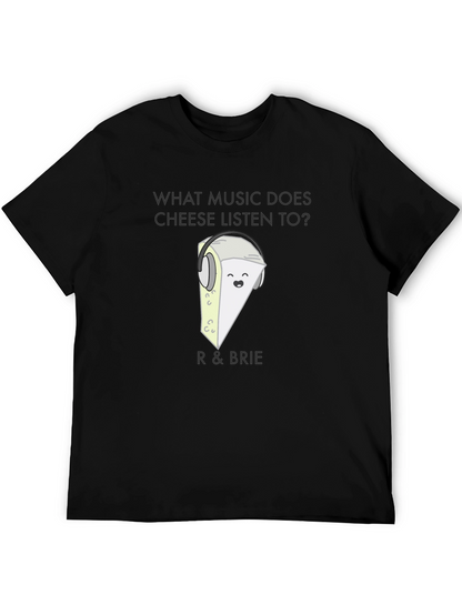 Funny R & Brie Cheese Music Lover Black T-Shirt