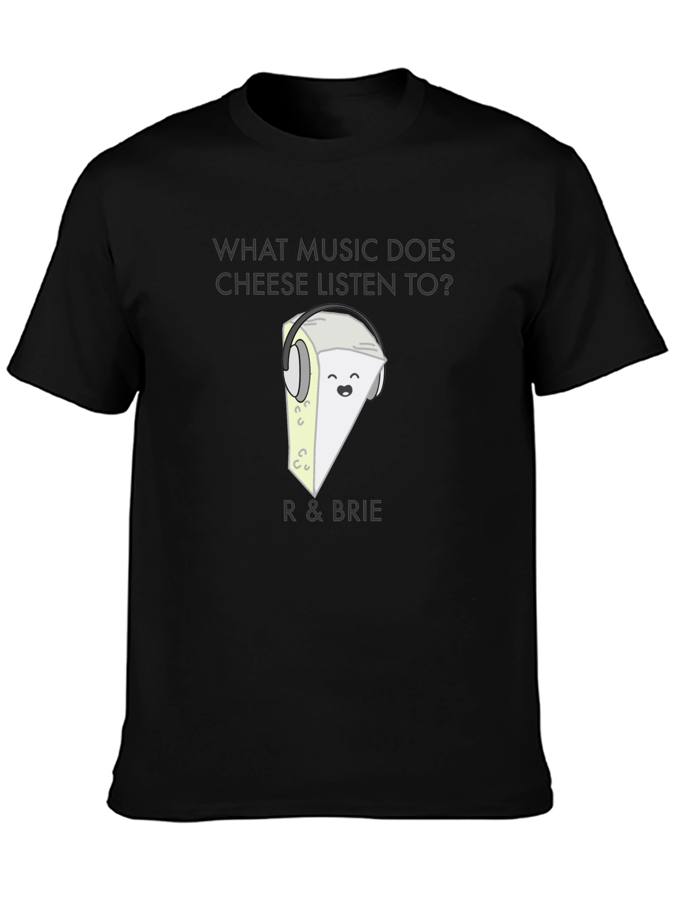 Funny R & Brie Cheese Music Lover Black T-Shirt