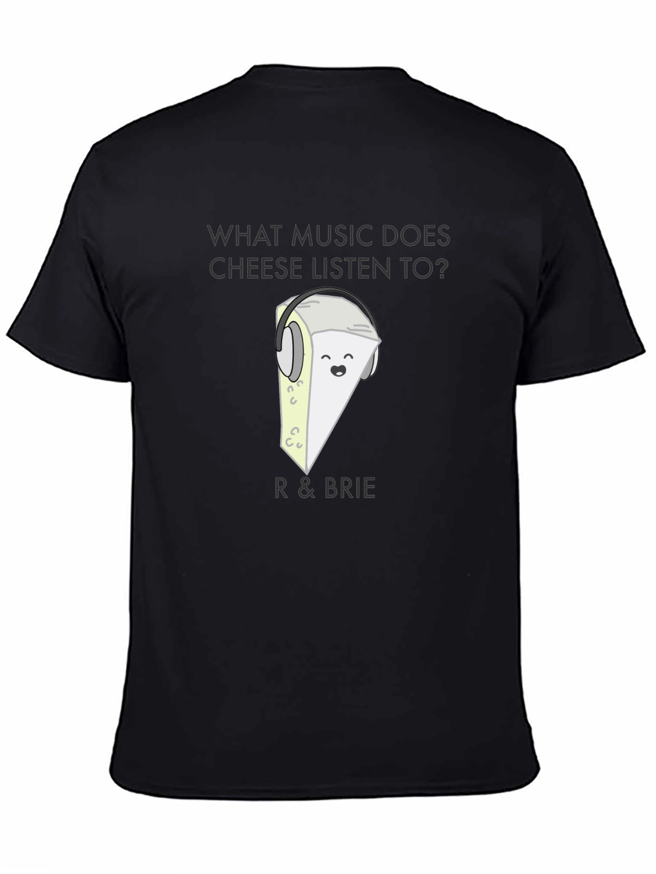 Funny R & Brie Cheese Music Lover Black T-Shirt