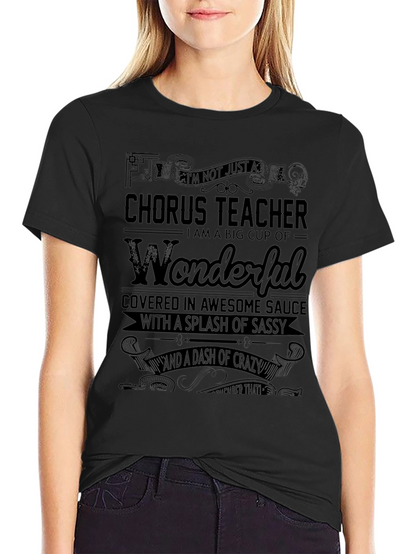 Chorus Teacher Wonderful Graphic T-Shirt
