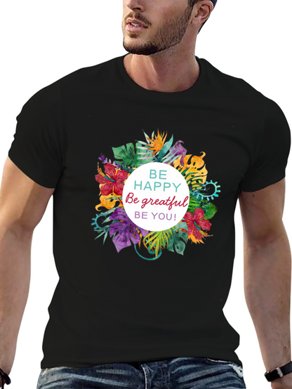 Floral T-shirt - Be Happy Grateful You!