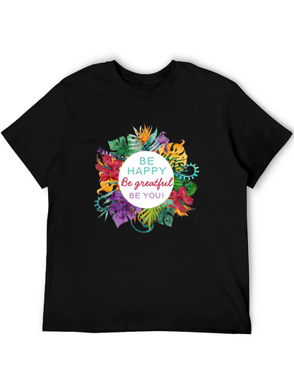 Floral T-shirt - Be Happy Grateful You!