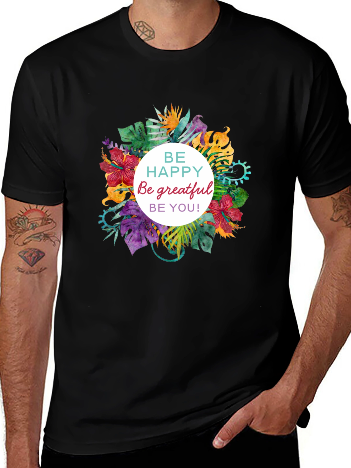 Floral T-shirt - Be Happy Grateful You!
