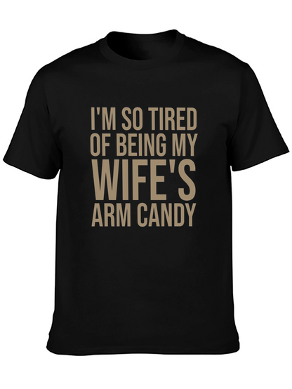 Funny Wifes Arm Candy Graphic Tee for Men