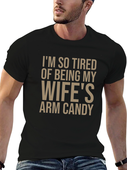 Funny Wifes Arm Candy Graphic Tee for Men