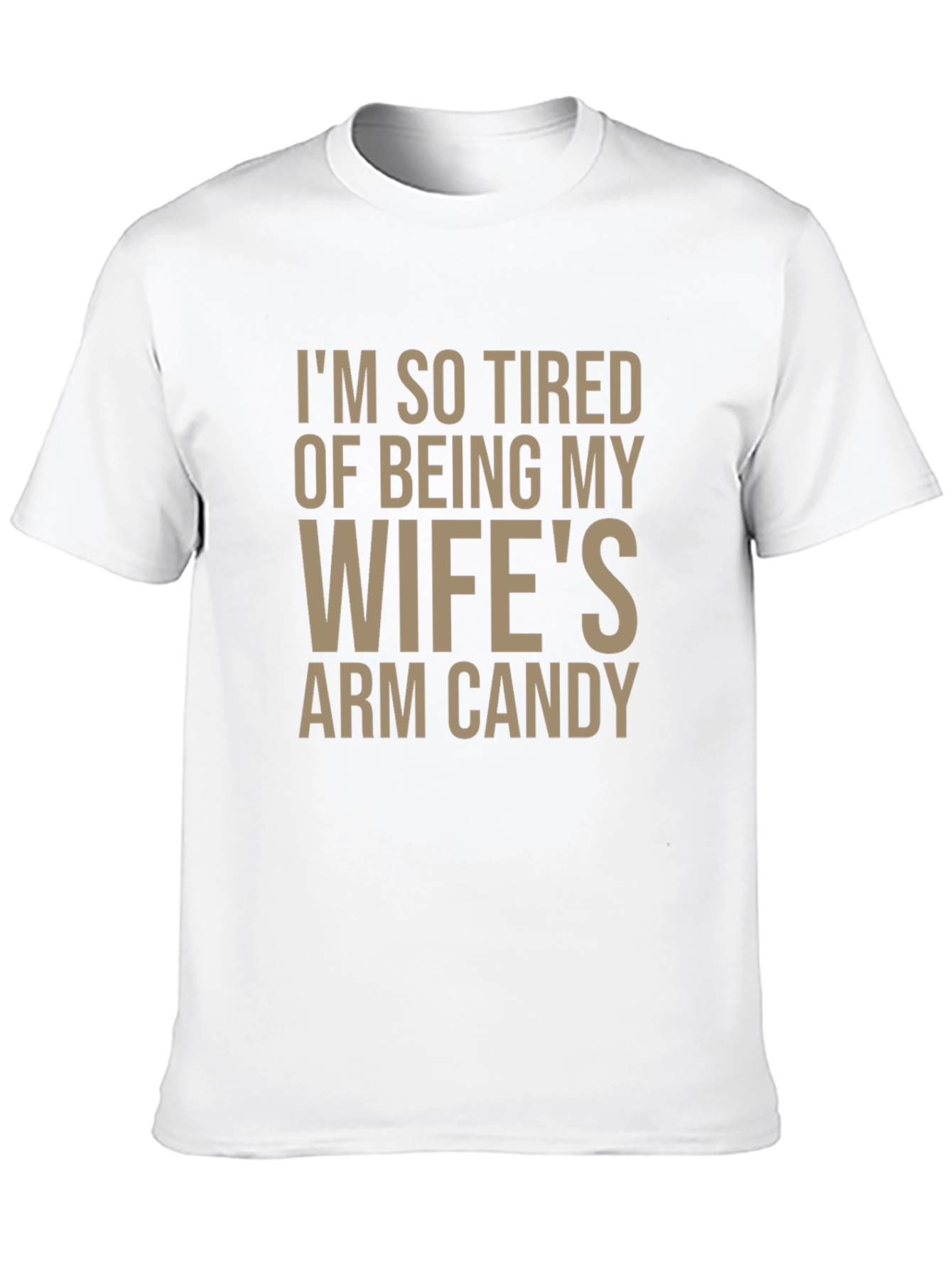 Funny Wifes Arm Candy Graphic Tee for Men