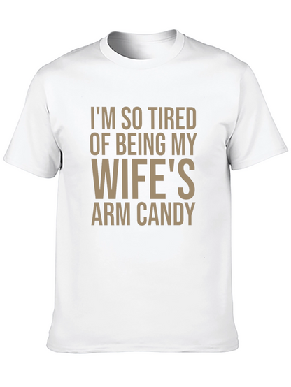 Funny Wifes Arm Candy Graphic Tee for Men
