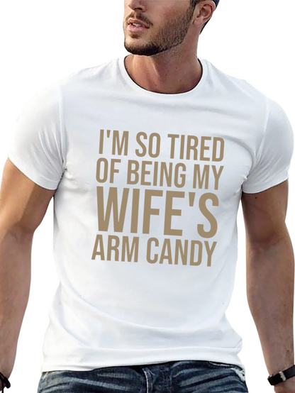 Funny Wifes Arm Candy Graphic Tee for Men