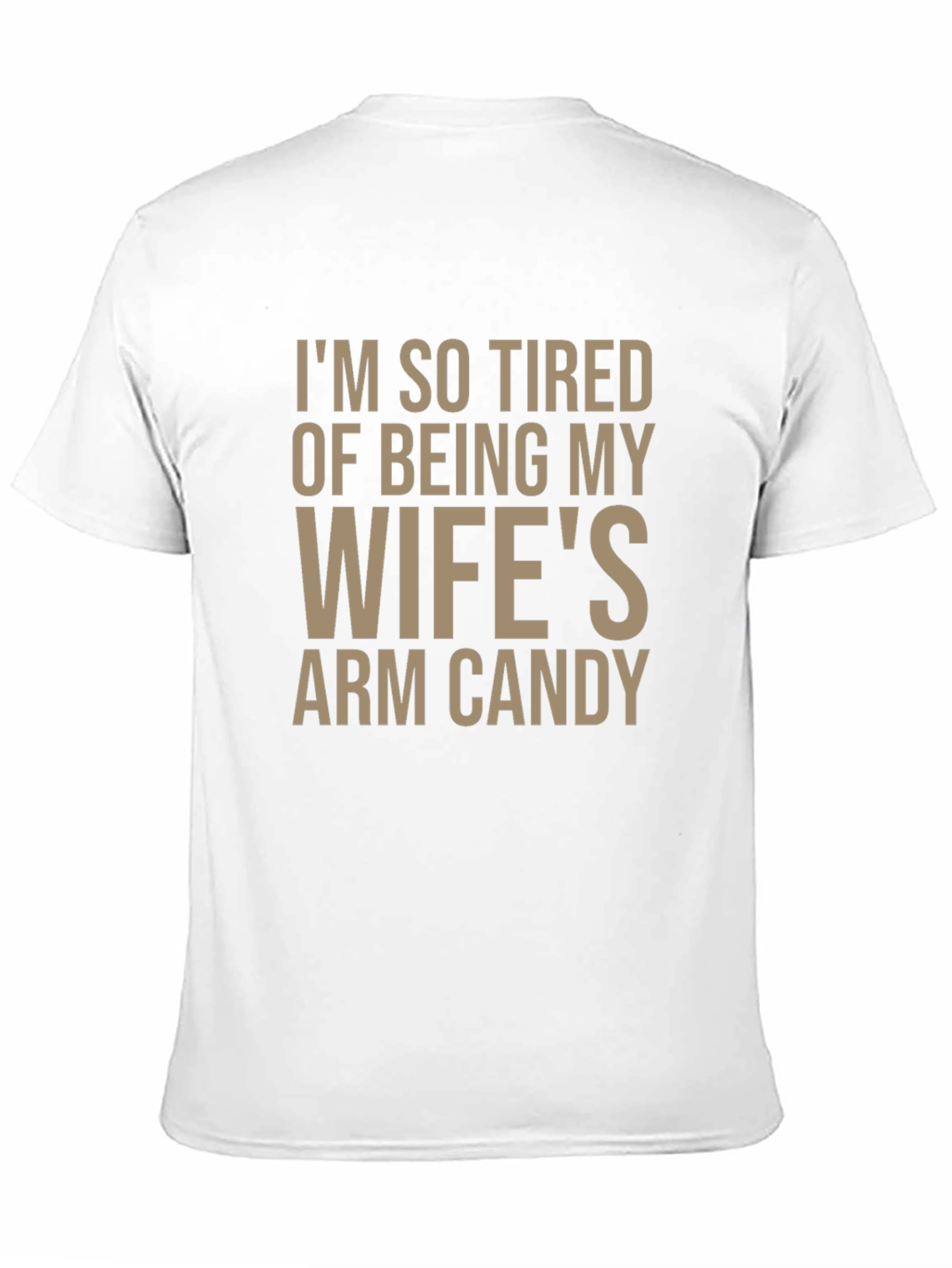 Funny Wifes Arm Candy Graphic Tee for Men