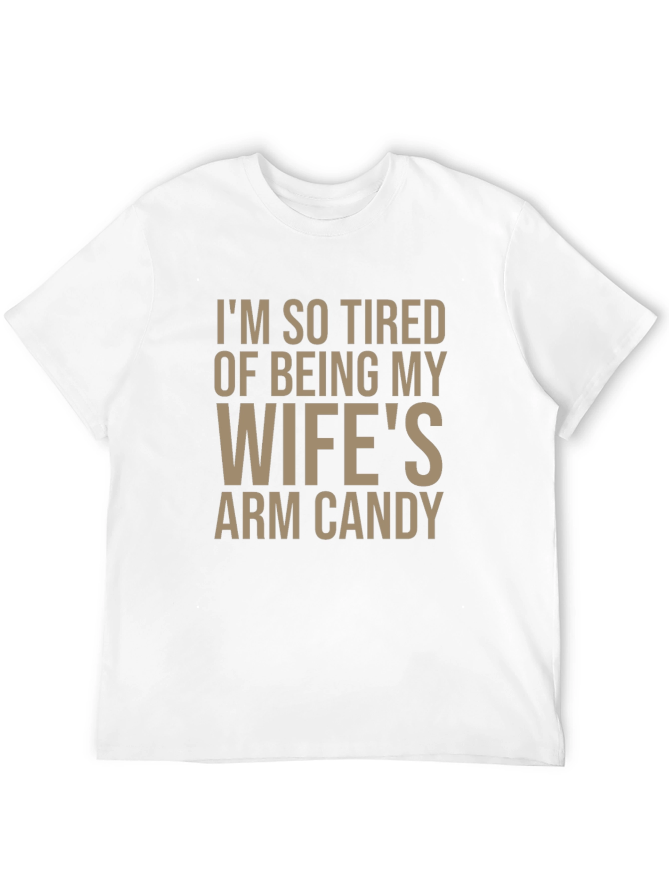 Funny Wifes Arm Candy Graphic Tee for Men