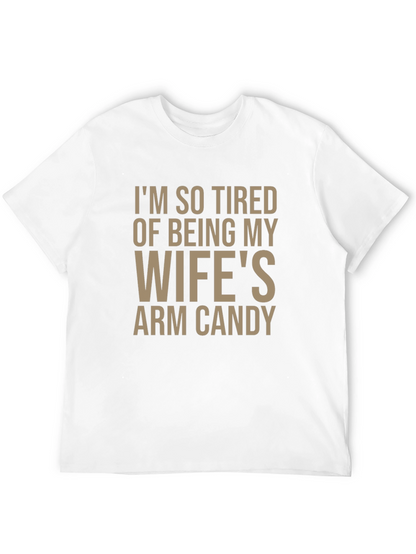 Funny Wifes Arm Candy Graphic Tee for Men