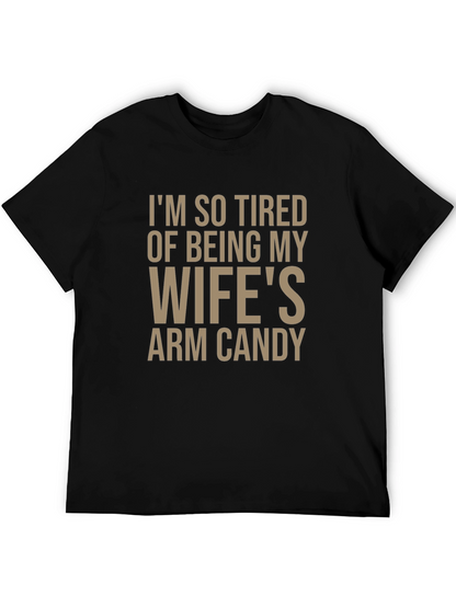 Funny Wifes Arm Candy Graphic Tee for Men