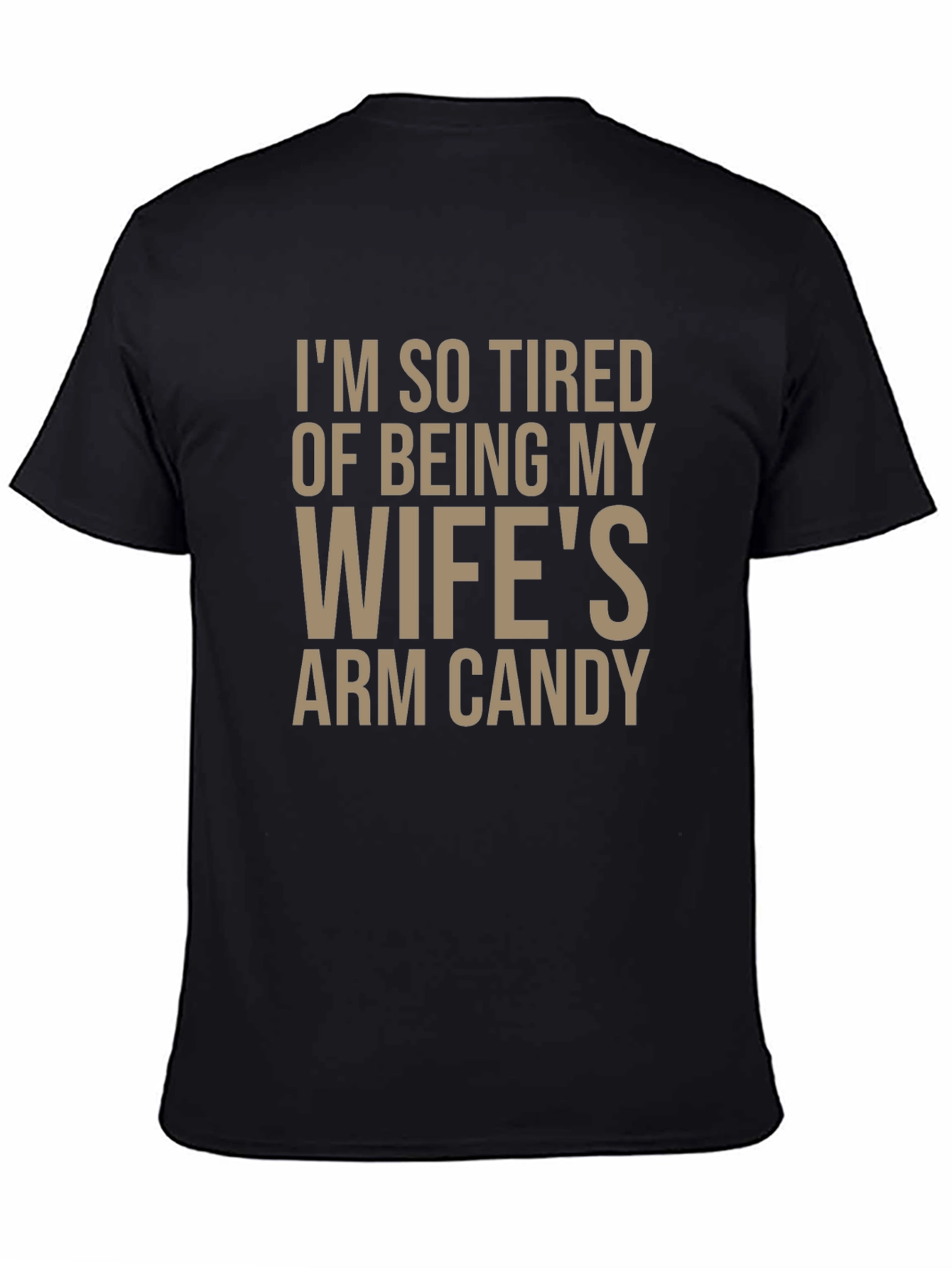 Funny Wifes Arm Candy Graphic Tee for Men