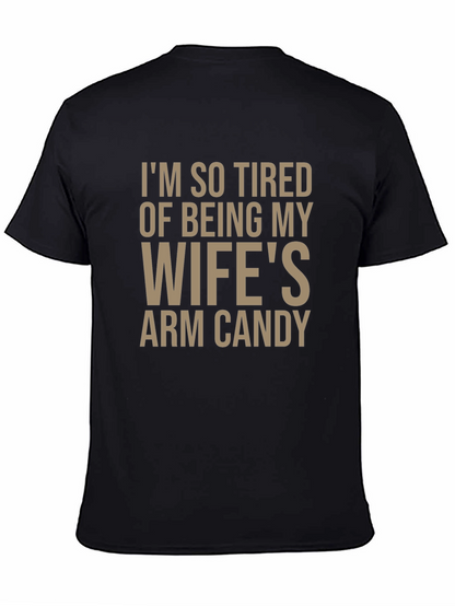 Funny Wifes Arm Candy Graphic Tee for Men