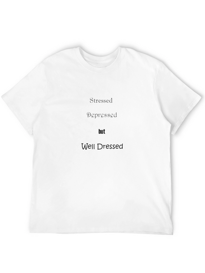 Stressed Depressed Well Dressed Black T-Shirt