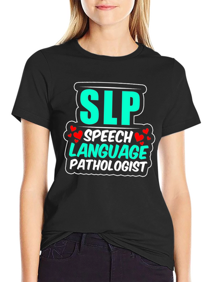 SLP Speech Language Pathologist T-Shirt
